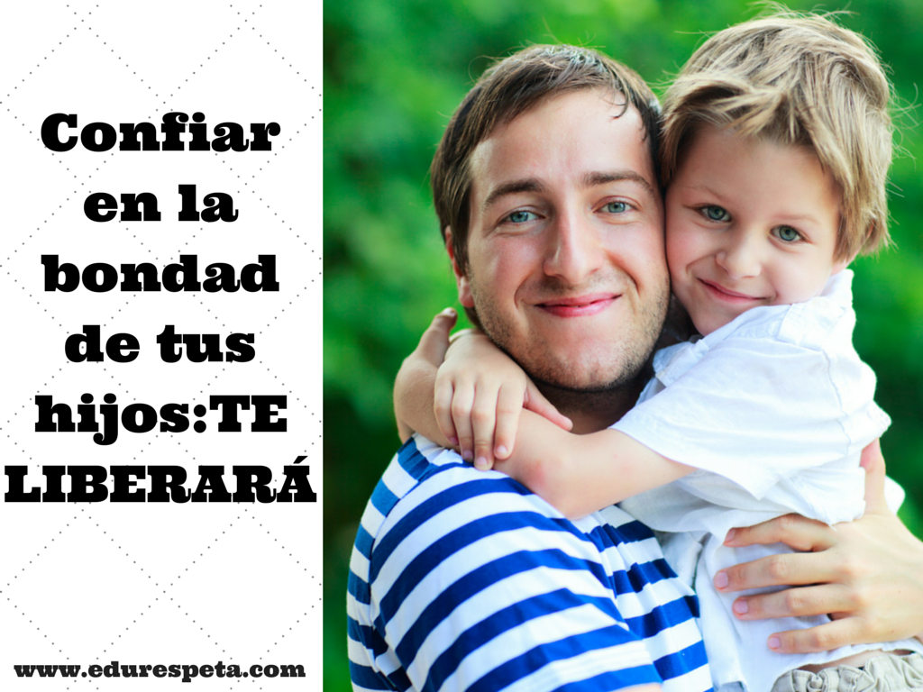 Confiar en la bondad de tu hijo- TE (1)