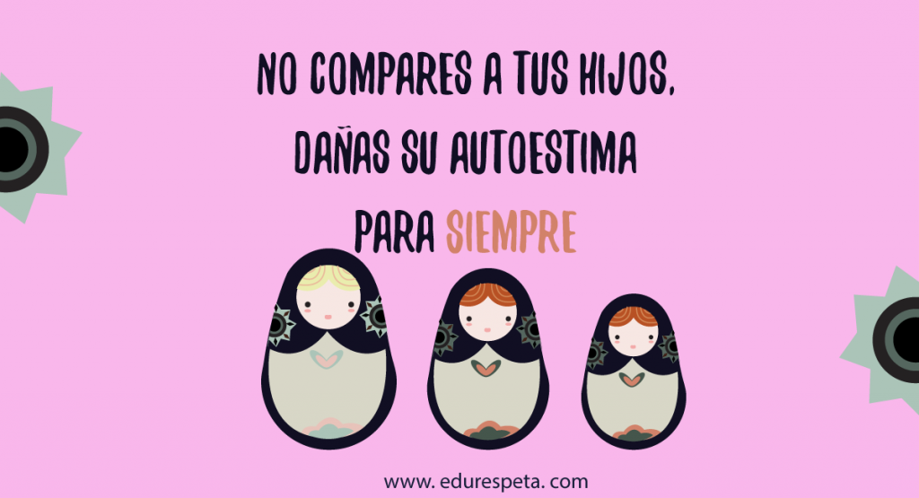 No compares a tus hijos. Dañas su autoestima para siempre