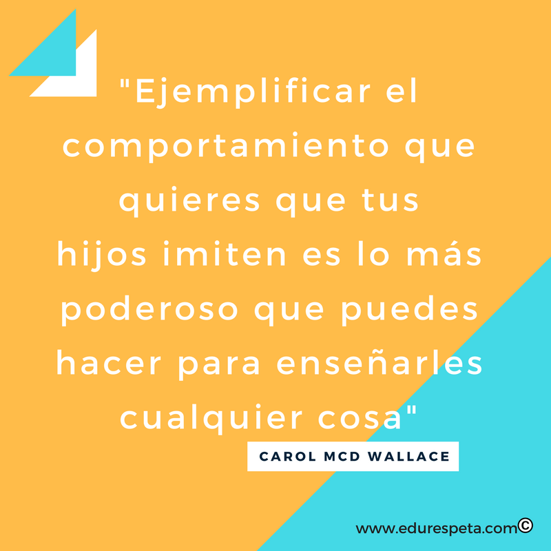 Ejemplificar el comportamiento que quieres que tus hijos imiten es lo más poderoso que puedes hacer para enseñarles cualquier cosa.