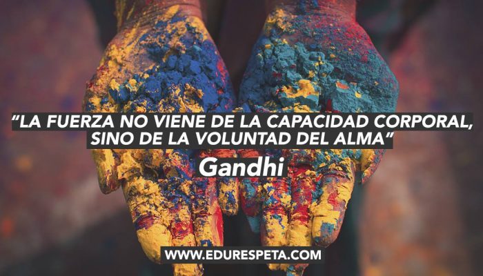 Frase Gandhi Edurespeta