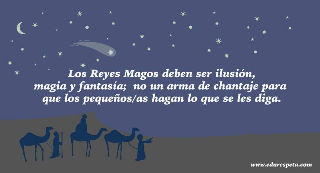 Los reyes magos deben ser la ilusión. Frases Edurespeta