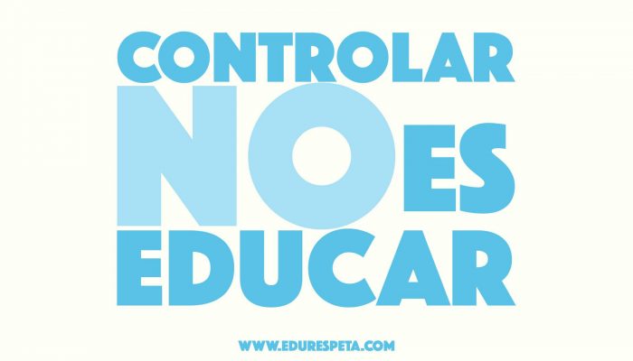 controlar no es educar