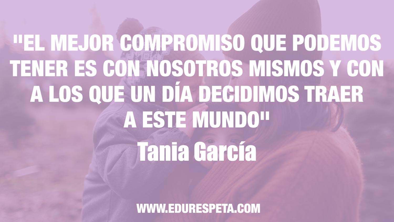 Comprométete edurespeta tania garcía edurespeta