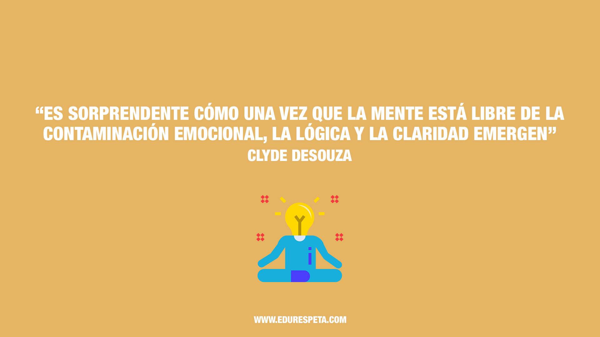 Es sorprendente cómo una vez que la mente está libre de la contaminación emocional, la lógica y la claridad emergen