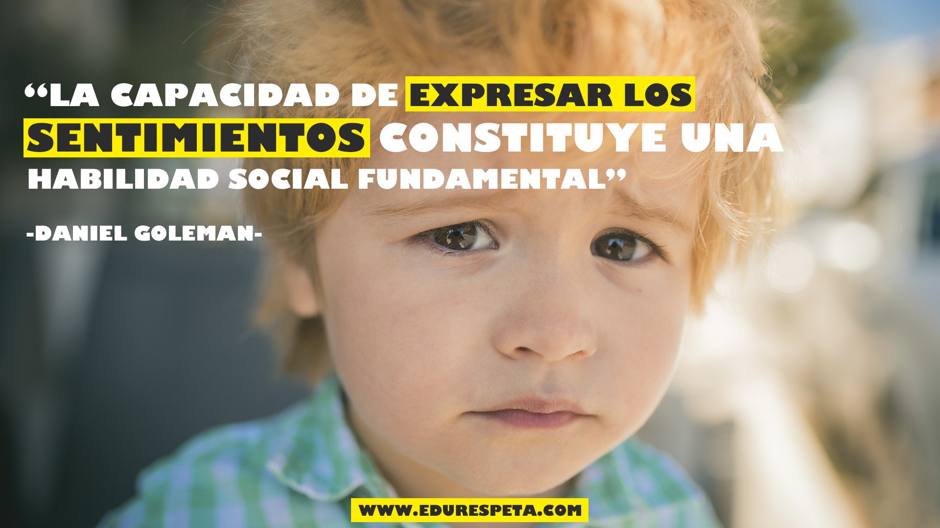 La capacidad de expresar los sentimientos constituye una habilidad social fundamental