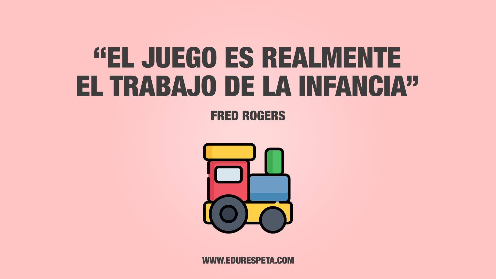 El juego es realmente el trabajo de la infancia