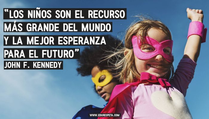 Los niños son el recurso más grande del mundo y la mejor esperanza para el futuro