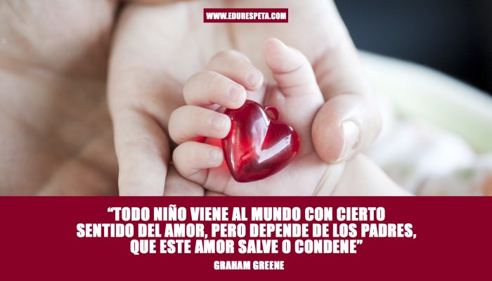 Todo niño viene al mundo con cierto sentido del amor, pero depende de los padres