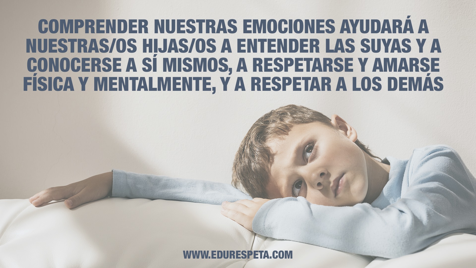 Comprender nuestras emociones ayudará a nuestros/as hijos/as a entender las suyas