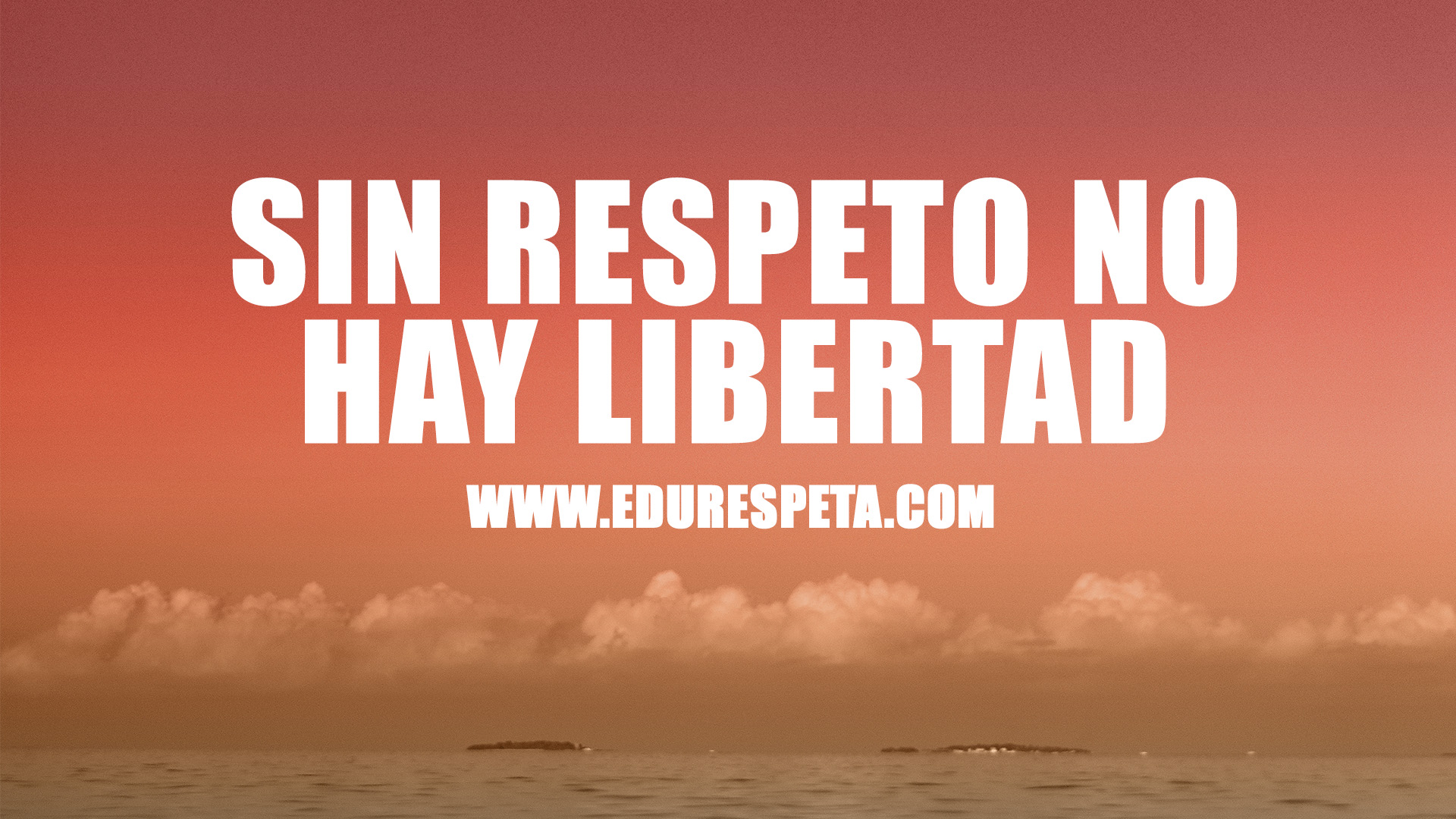 Sin respeto no hay libertad