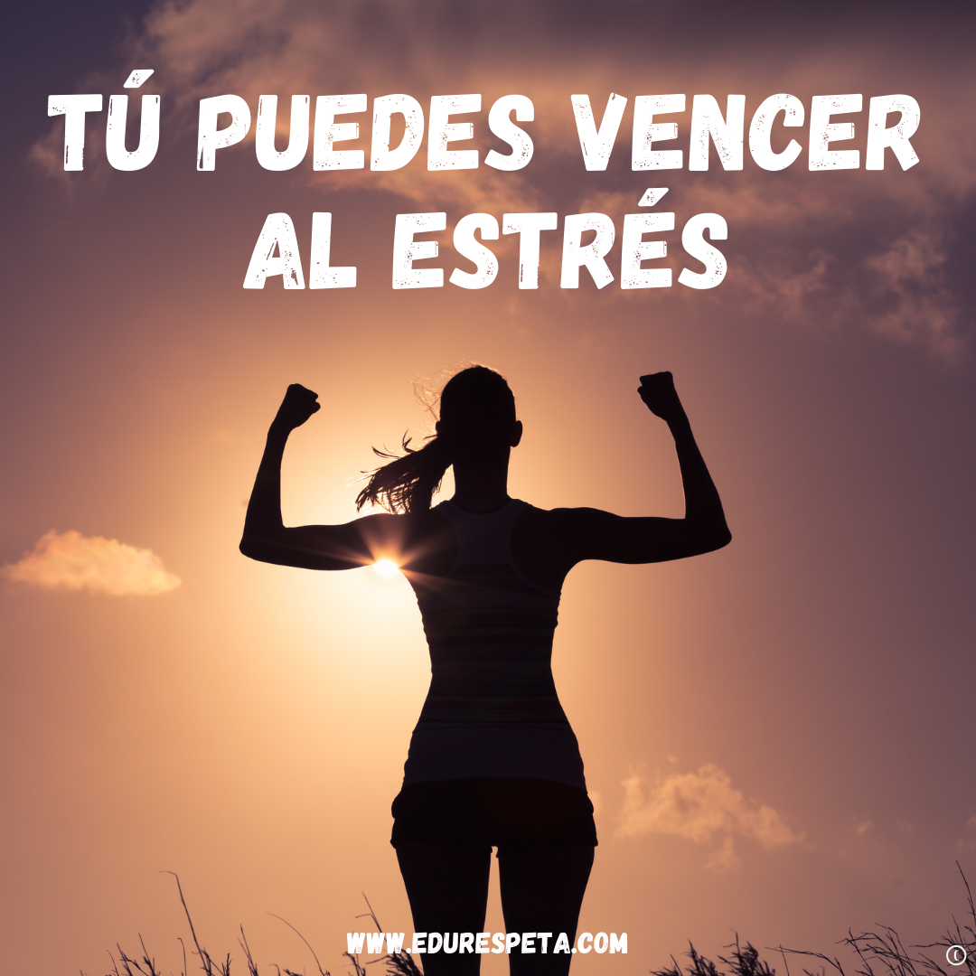 Tú puedes vencer el estrés